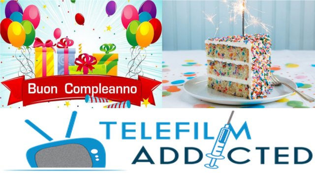 Buon Compleanno, Telefilm Addicted!