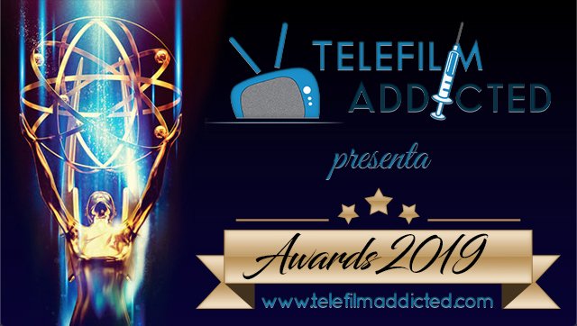 Telefilm Addicted Awards – Vota il Meglio del 2019!!
