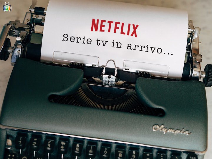 Serie TV Novità Netflix